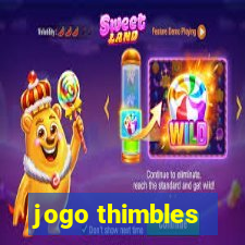 jogo thimbles